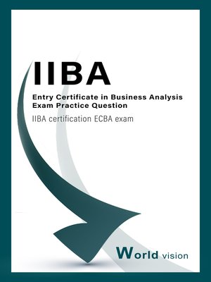 cover image of Entry Certificate in Business Analysis  Exam Practice Question